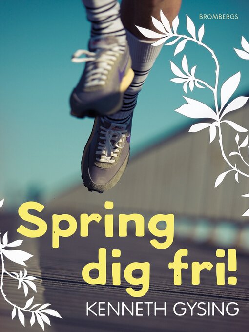 Titeldetaljer för Spring dig fri av Kenneth Gysing - Tillgänglig
